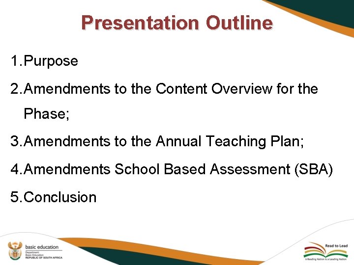 Presentation Outline 1. Purpose 2. Amendments to the Content Overview for the Phase; 3.