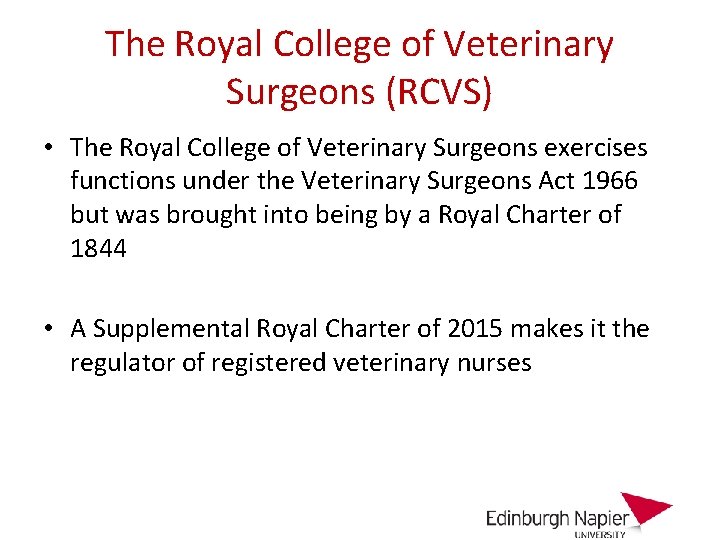 The Royal College of Veterinary Surgeons (RCVS) • The Royal College of Veterinary Surgeons