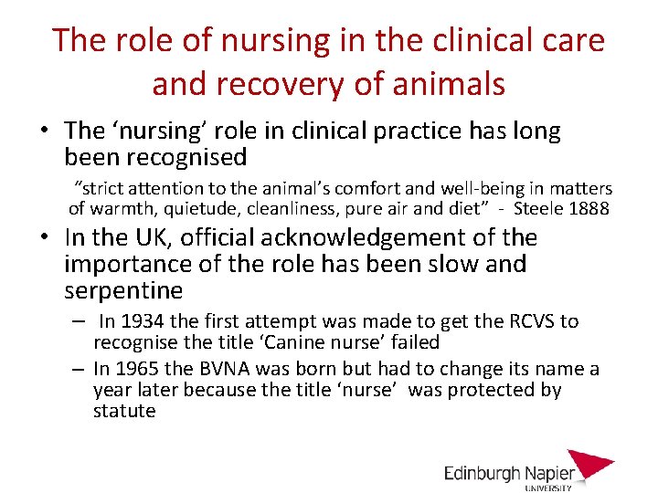 The role of nursing in the clinical care and recovery of animals • The