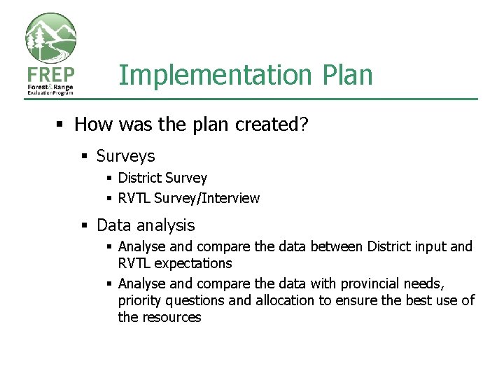 Implementation Plan § How was the plan created? § Surveys § District Survey §