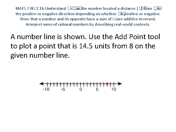 MAFS. 7. NS. 1. 1 b Understand �� + �� as the number located