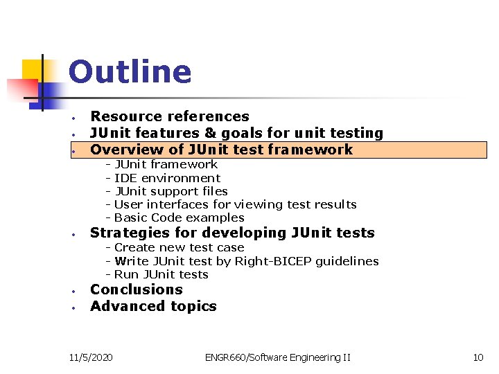 Outline • • • Resource references JUnit features & goals for unit testing Overview