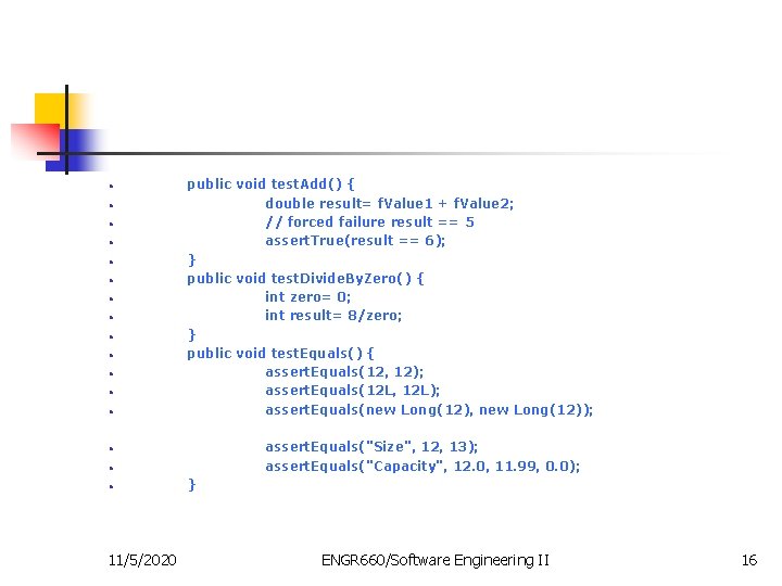  • • • • public void test. Add() { double result= f. Value