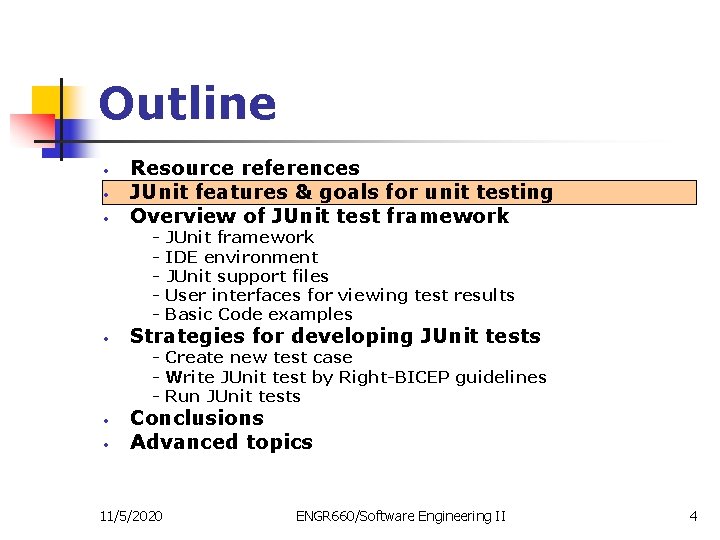 Outline • • • Resource references JUnit features & goals for unit testing Overview
