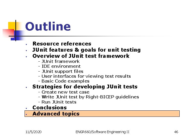 Outline • • • Resource references JUnit features & goals for unit testing Overview