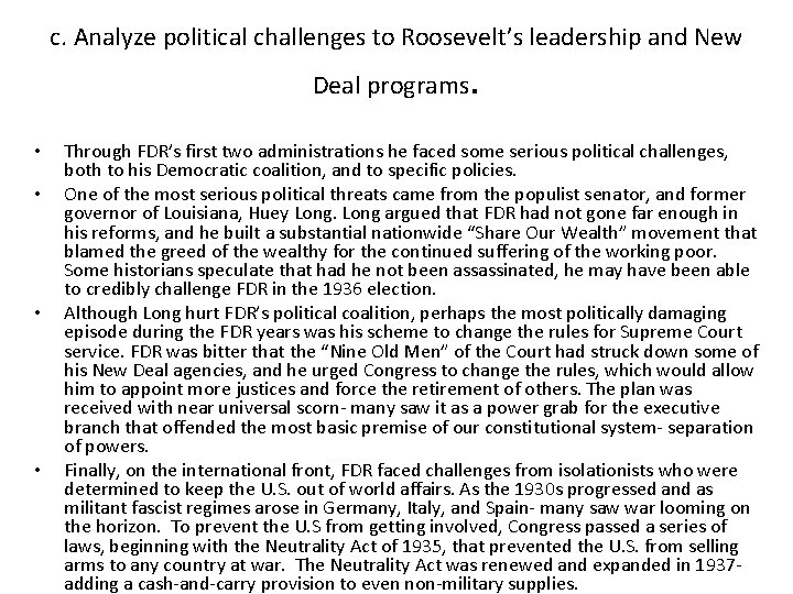 c. Analyze political challenges to Roosevelt’s leadership and New Deal programs • • .