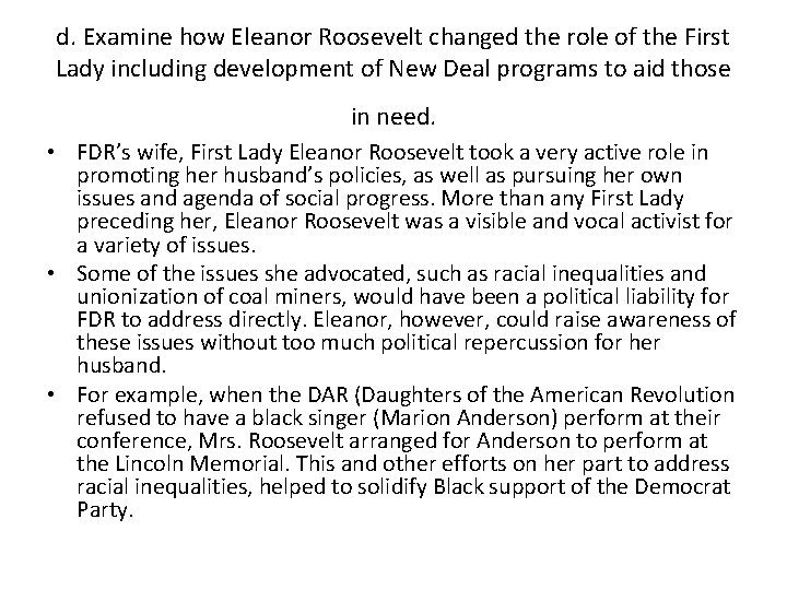 d. Examine how Eleanor Roosevelt changed the role of the First Lady including development