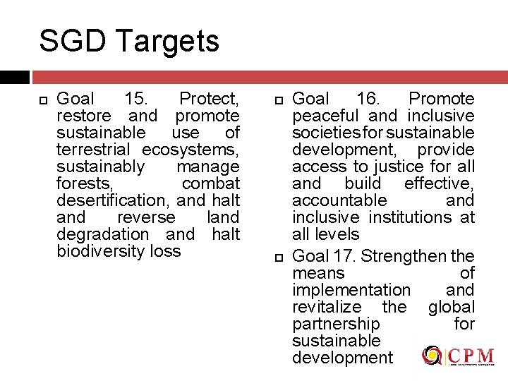 SGD Targets Goal 15. Protect, restore and promote sustainable use of terrestrial ecosystems, sustainably