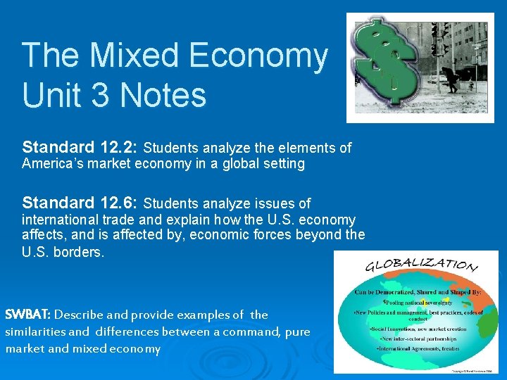 The Mixed Economy Unit 3 Notes Standard 12. 2: Students analyze the elements of