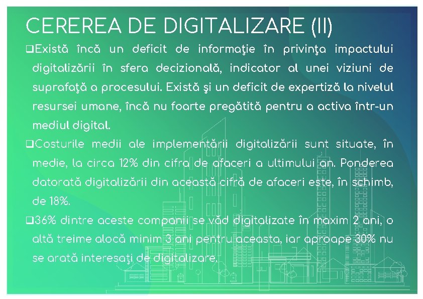 CEREREA DE DIGITALIZARE (II) q. Există încă un deficit de informație în privința impactului