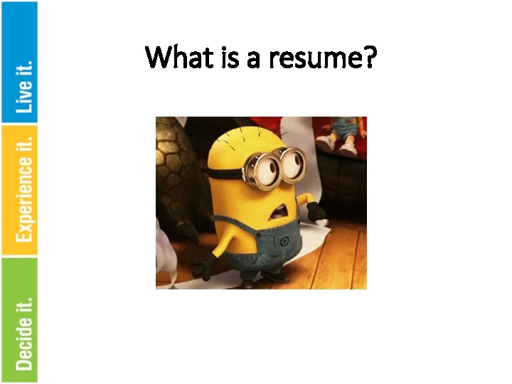 What is a resume? 