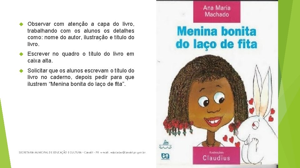  Observar com atenção a capa do livro, trabalhando com os alunos os detalhes