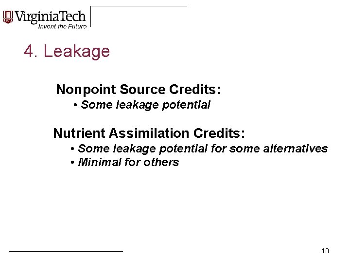 4. Leakage Nonpoint Source Credits: • Some leakage potential Nutrient Assimilation Credits: • Some