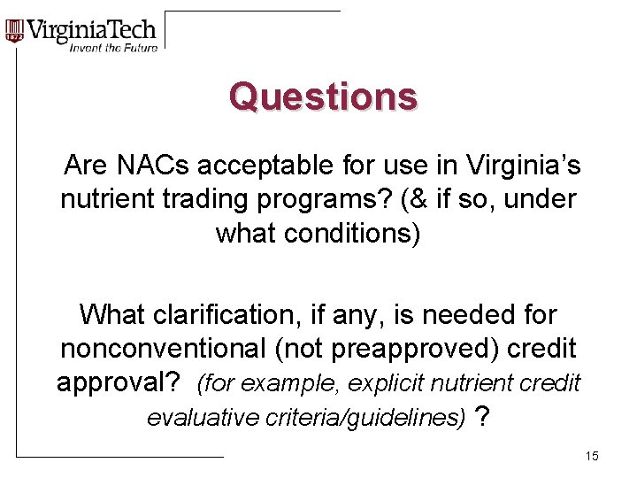 Questions Are NACs acceptable for use in Virginia’s nutrient trading programs? (& if so,