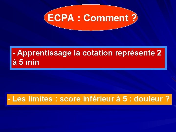  ECPA : Comment ? - Apprentissage la cotation représente 2 à 5 min