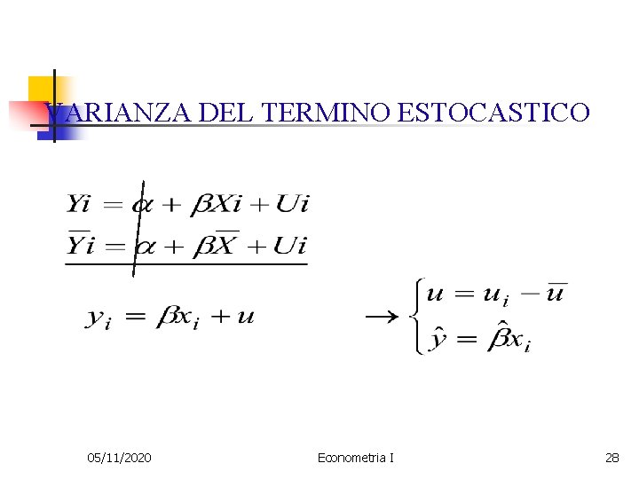 VARIANZA DEL TERMINO ESTOCASTICO 05/11/2020 Econometria I 28 