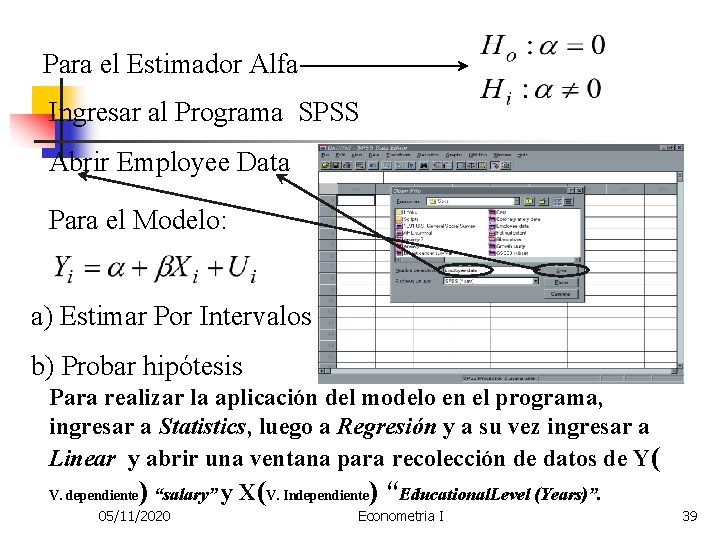 Para el Estimador Alfa Ingresar al Programa SPSS Abrir Employee Data Para el Modelo: