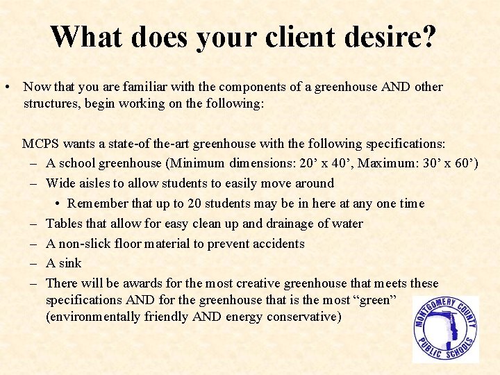 What does your client desire? • Now that you are familiar with the components