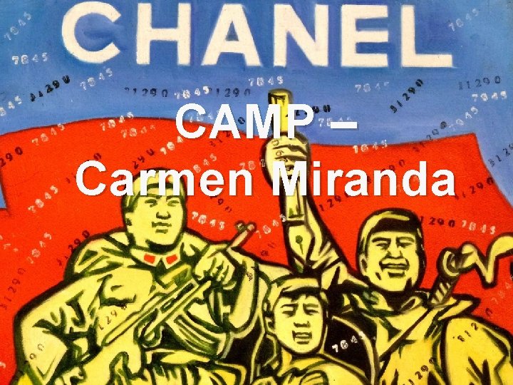 CAMP – Carmen Miranda 