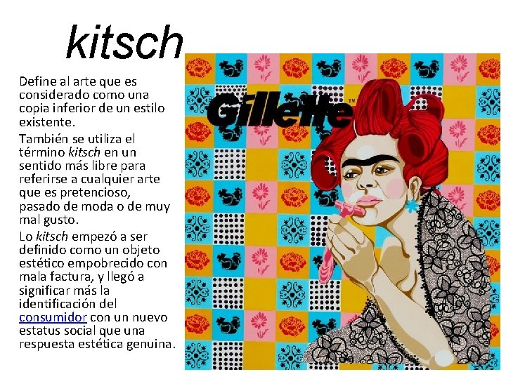 kitsch Define al arte que es considerado como una copia inferior de un estilo