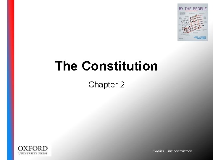 The Constitution Chapter 2 CHAPTER 2: THE CONSTITUTION 