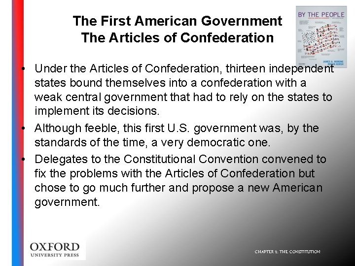 The First American Government The Articles of Confederation • Under the Articles of Confederation,