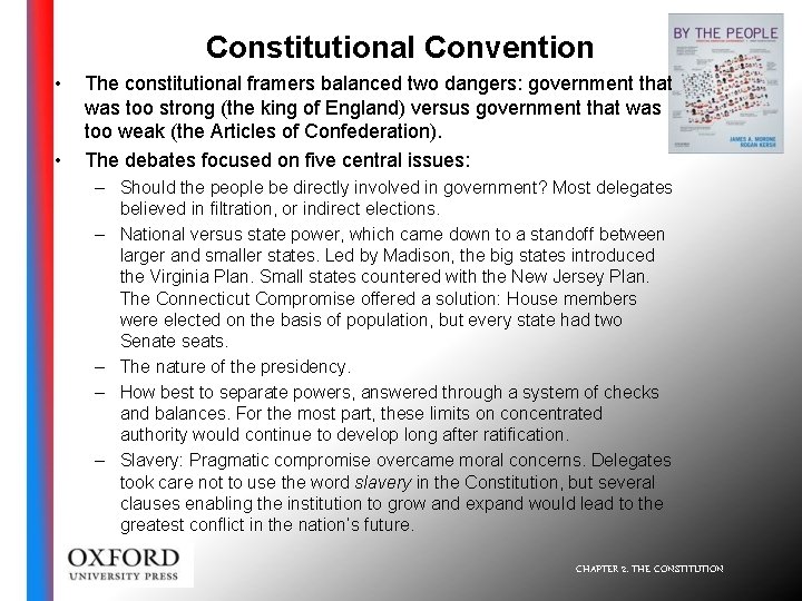 Constitutional Convention • • The constitutional framers balanced two dangers: government that was too