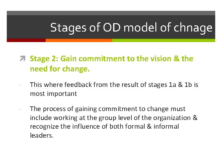 Stages of OD model of chnage Stage 2: Gain commitment to the vision &