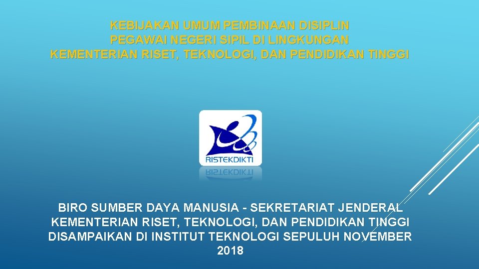 KEBIJAKAN UMUM PEMBINAAN DISIPLIN PEGAWAI NEGERI SIPIL DI LINGKUNGAN KEMENTERIAN RISET, TEKNOLOGI, DAN PENDIDIKAN