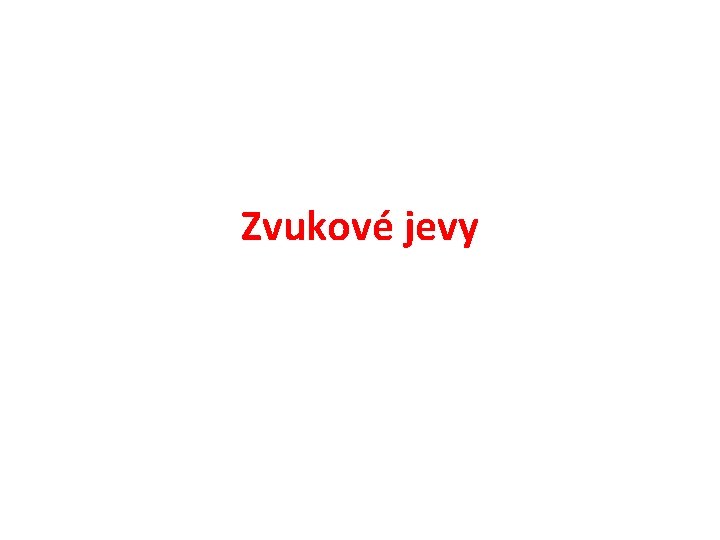 Zvukové jevy 