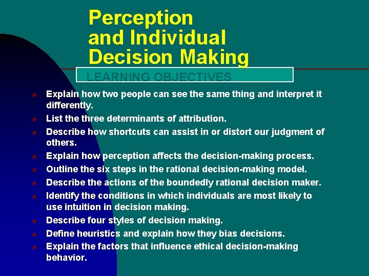 Perception and Individual Decision Making LEARNING OBJECTIVES n n n n n Explain how Perception and Individual Decision Making LEARNING OBJECTIVES n n n n n Explain how