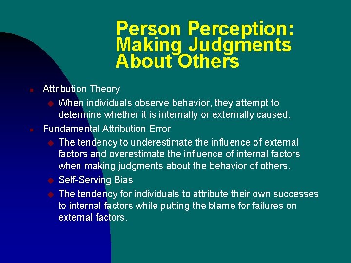Person Perception: Making Judgments About Others n n Attribution Theory u When individuals observe Person Perception: Making Judgments About Others n n Attribution Theory u When individuals observe