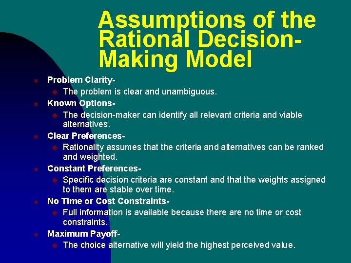 Assumptions of the Rational Decision. Making Model n n n Problem Clarityu The problem Assumptions of the Rational Decision. Making Model n n n Problem Clarityu The problem