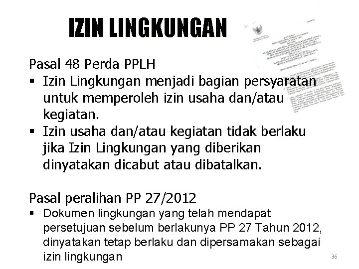 IZIN LINGKUNGAN Pasal 48 Perda PPLH § Izin Lingkungan menjadi bagian persyaratan untuk memperoleh