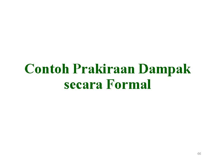 Contoh Prakiraan Dampak secara Formal 66 