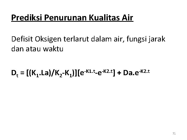 Prediksi Penurunan Kualitas Air Defisit Oksigen terlarut dalam air, fungsi jarak dan atau waktu