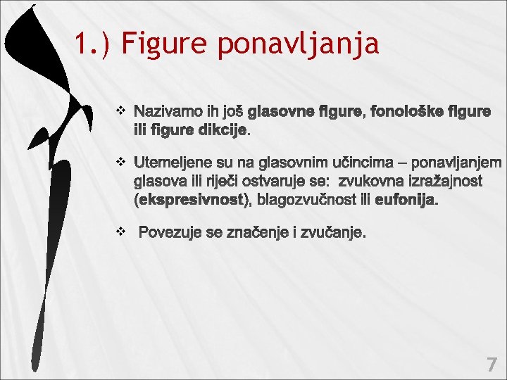 1. ) Figure ponavljanja v v v 7 