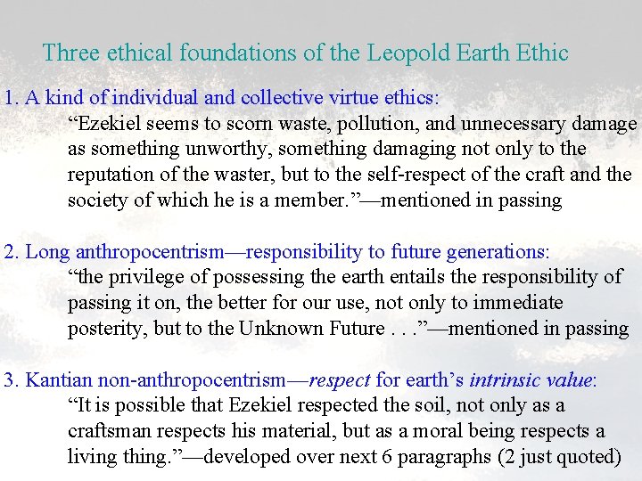 Three ethical foundations of the Leopold Earth Ethic 1. A kind of individual and