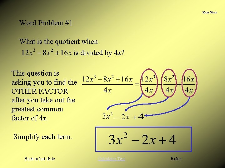 Main Menu Word Problem #1 What is the quotient when is divided by 4