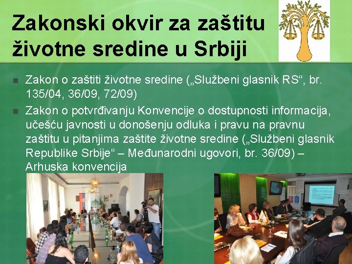 Zakonski okvir za zaštitu životne sredine u Srbiji n n Zakon o zaštiti životne