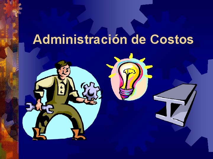 Administración de Costos 