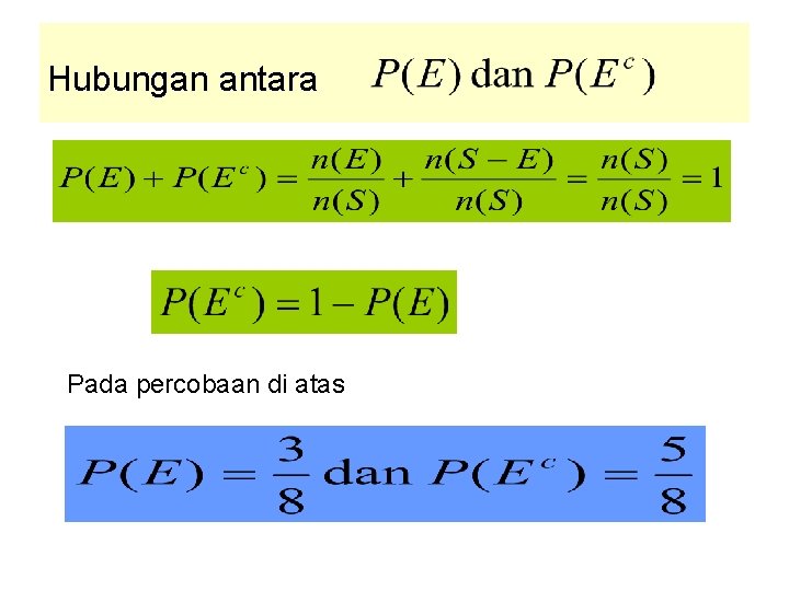Hubungan antara Pada percobaan di atas Hubungan antara Pada percobaan di atas