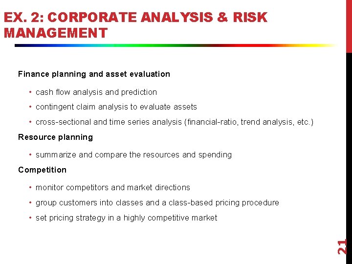 EX. 2: CORPORATE ANALYSIS & RISK MANAGEMENT Finance planning and asset evaluation • cash