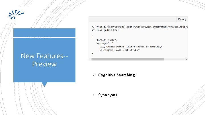 New Features-Preview • Cognitive Searching • Synonyms 