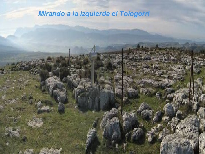 Mirando a la izquierda el Tologorri 