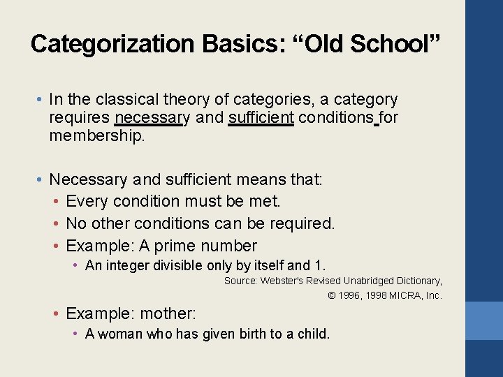 Categorization Basics: “Old School” • In the classical theory of categories, a category requires