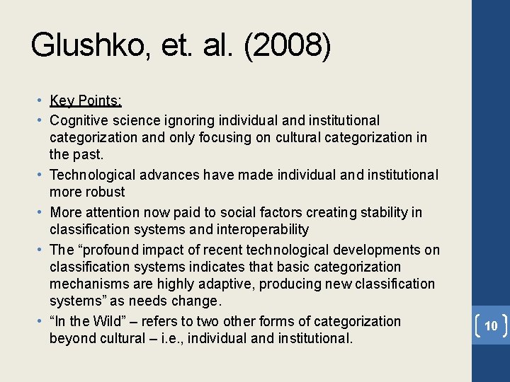 Glushko, et. al. (2008) • Key Points: • Cognitive science ignoring individual and institutional