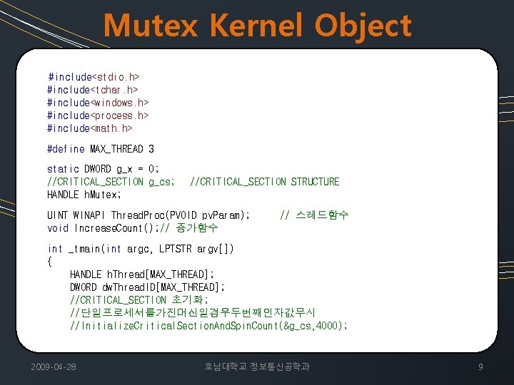 Mutex Kernel Object #include<stdio. h> #include<tchar. h> #include<windows. h> #include<process. h> #include<math. h> #define