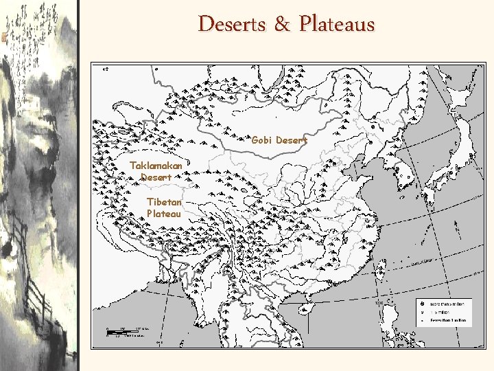 Deserts & Plateaus Gobi Desert Taklamakan Desert Tibetan Plateau 