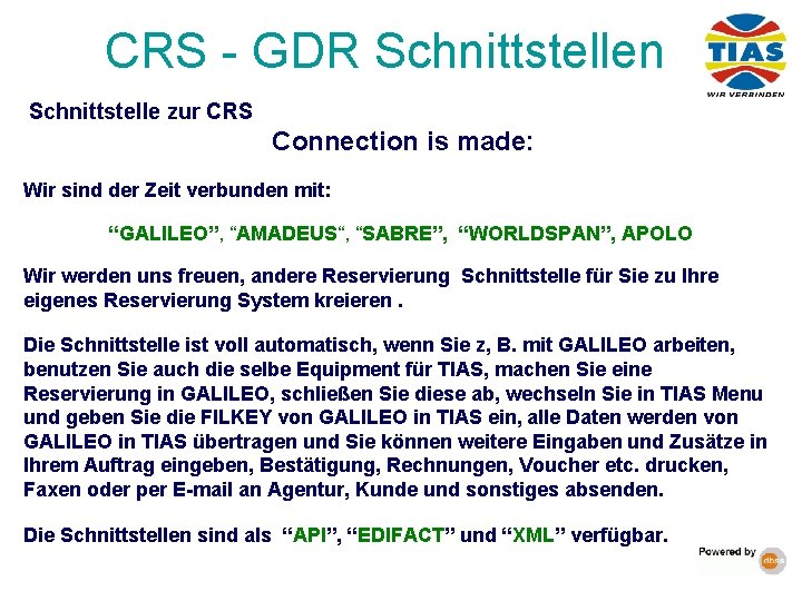 CRS - GDR Schnittstellen Schnittstelle zur CRS Connection is made: Wir sind der Zeit